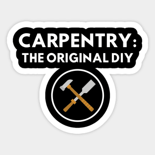 Carpentry: The original DIY Funny Carpenter Sticker